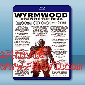 僵屍來襲 Wyrmwood: Road of the Dead (2014) -（藍光影片25G）
