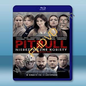 鬥牛犬之女 Pitbull Tough Women/Pitbull. Niebezpieczne kobiety (2016) 藍光25G