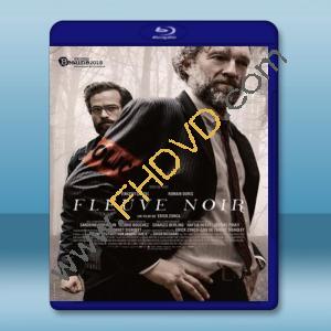  黑色河流 Black Tide/Fleuve noir (2018) 藍光25G